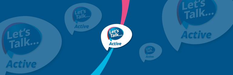 The Let's Talk Active logo on a blue background, other logos showing specific Let's Talk topics can be seen in the background